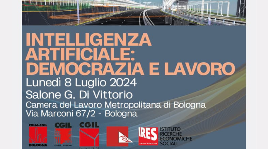 8 Luglio 2024 - Convegno "INTELLIGENZA ARTIFICIALE: DEMOCRAZIA E LAVORO"