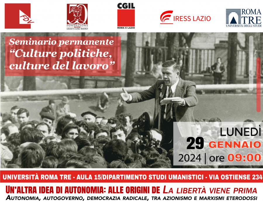 Convegno “Un’altra idea di autonomia: alle origini de La libertà viene prima. Autonomia, autogoverno, democrazia radicale, tra azionismo e marxismi eterodossi”