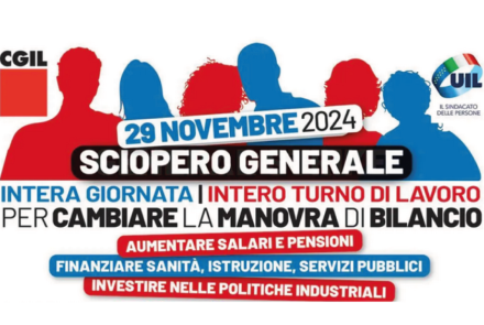 Cgil e Uil, Sciopero generale di 8 ore, venerdì 29 novembre, per cambiare la manovra di bilancio